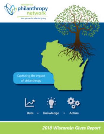 Cover of Wisconsin Philanthropy Networks 2018 "Wisconsin Gives Report"